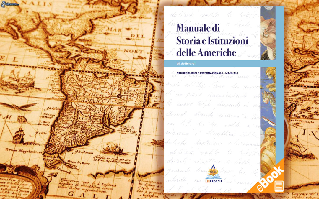 Manuale di Storia e Istituzioni delle Americhe di S. Berardi