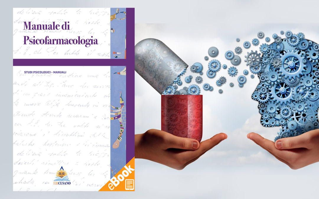 Psicofarmacologia: un manuale per un impiego consapevole dei farmaci